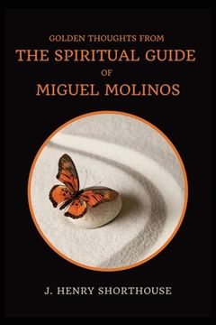 portada Golden Thoughts from The Spiritual Guide of Miguel Molinos: The Quietist (en Inglés)