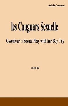 portada les Couguars Sexuelle: Gweniver's Sexual Play with her Boy Toy