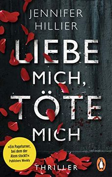 portada Liebe Mich, Töte Mich: Thriller? »Ein Pageturner, bei dem der Atem Stockt! « Publishers Weekly (in German)
