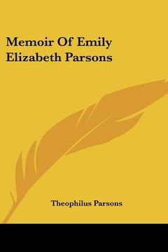 portada memoir of emily elizabeth parsons (en Inglés)