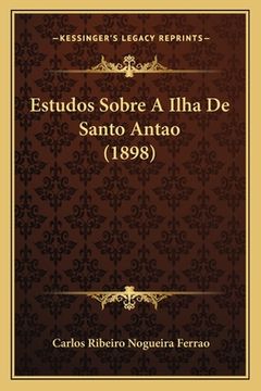 portada Estudos Sobre A Ilha De Santo Antao (1898) (en Portugués)