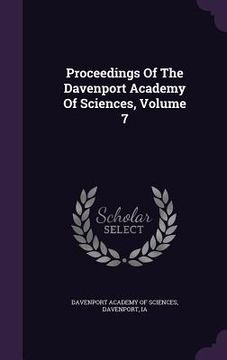 portada Proceedings Of The Davenport Academy Of Sciences, Volume 7 (en Inglés)