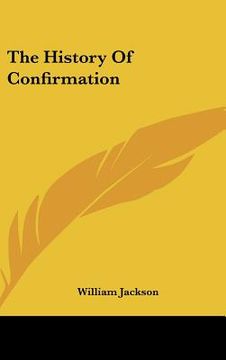 portada the history of confirmation (en Inglés)