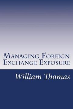 portada Managing Foreign Exchange Exposure (en Inglés)