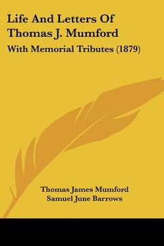 portada life and letters of thomas j. mumford: with memorial tributes (1879)