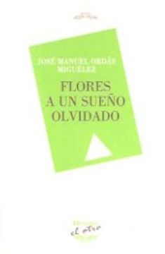 portada Flores a un Sueño Olvidado (in Spanish)
