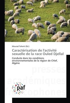 portada Caractérisation de l'activité sexuelle de la race Ouled Djellal: Conduite dans les conditions environnementales de la région de Chlef, Algérie (French Edition)