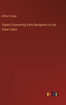 portada Papers Concerning Early Navigation on the Great Lakes (en Inglés)