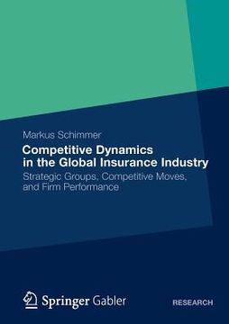 portada competitive dynamics in the global insurance industry