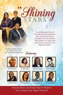 portada "Shining Stars": Inspiring Stories and Simple Steps to Empower You to Achieve Your Highest Potential (en Inglés)