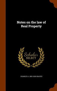 portada Notes on the law of Real Property (en Inglés)