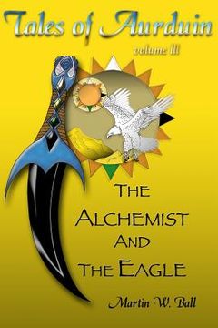portada The Alchemist and the Eagle: Tales of Aurduin (en Inglés)