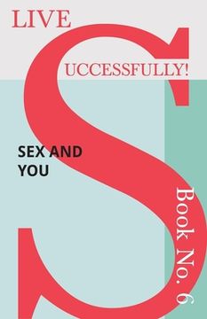portada Live Successfully! Book No. 6 - Sex and You (in English)