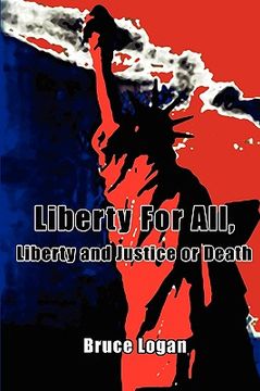 portada liberty for all: liberty and justice or death (en Inglés)