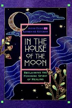 portada in the house of the moon: reclaiming the feminine spirit healing