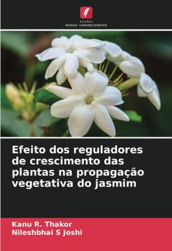 portada Efeito dos Reguladores de Crescimento das Plantas na Propagação Vegetativa do Jasmim