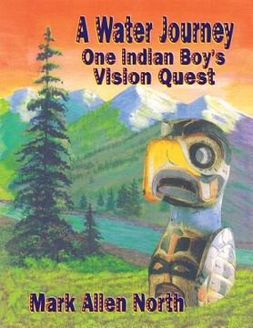 portada A Water Journey: One Indian Boy's Vision Quest (en Inglés)