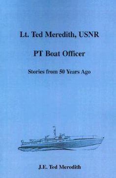 portada lt. ted meredith, usnr: pt boat officer (en Inglés)