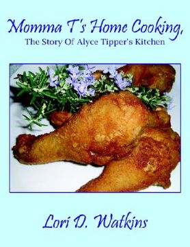 portada momma t's home cooking, the story of alyce tipper's kitchen