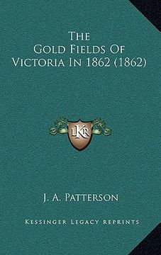 portada the gold fields of victoria in 1862 (1862) (in English)