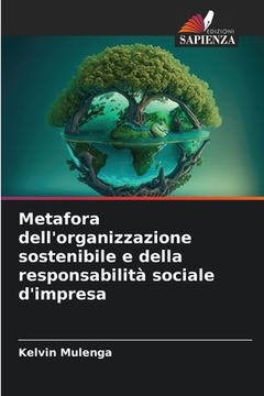 portada Metafora dell'organizzazione sostenibile e della responsabilità sociale d'impresa (en Italiano)