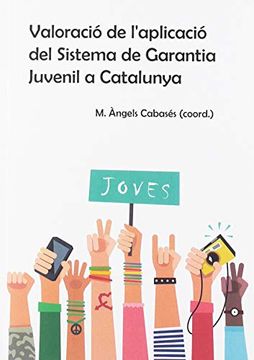 portada Valoraciï¿ ½ de Lï¿ ½Aplicaciï¿ ½ del Sistema de Garantia Juvenil a Catalunya (in Spanish)