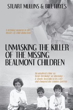 portada Unmasking the Killer of the Missing Beaumont Children (en Inglés)