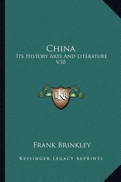 portada china: its history arts and literature v10 (en Inglés)