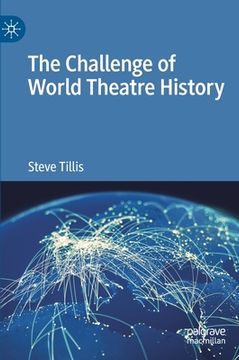 portada The Challenge of World Theatre History (en Inglés)