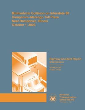 portada Multivehicle Collision on Interstate 90 Hampshire-Marengo Toll Plaza, New Hampshire, Illinois, October 1, 2003 (en Inglés)