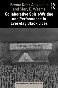 portada Collaborative Spirit-Writing and Performance in Everyday Black Lives (Qualitative Inquiry and Social Justice) (en Inglés)