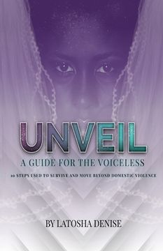 portada Unveil: 10 Steps Used to Survive and Move Beyond Domestic Violence 