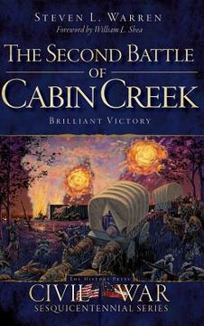portada The Second Battle of Cabin Creek: Brilliant Victory (in English)