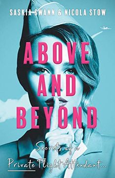 portada Above and Beyond: Secrets of a Private Flight Attendant (in English)
