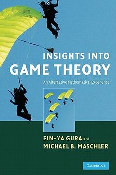 portada Insights Into Game Theory: An Alternative Mathematical Experience (en Inglés)