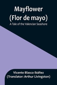 portada Mayflower (Flor de mayo): A Tale of the Valencian Seashore 