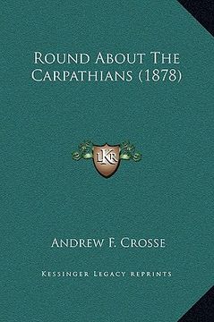 portada round about the carpathians (1878) (en Inglés)