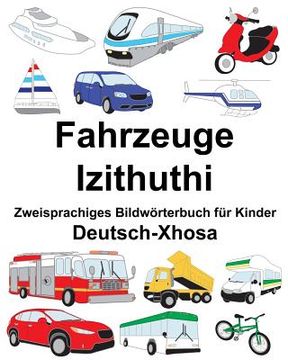 portada Deutsch-Xhosa Fahrzeuge/Izithuthi Zweisprachiges Bildwörterbuch für Kinder (en Alemán)