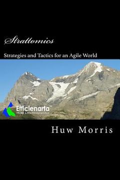 portada Strattomics: A practical guide to business strategies and tactics for our agile world (en Inglés)