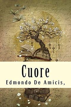 Libro Cuore (en Italiano) De Edmundo De Amicis - Buscalibre