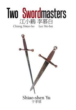 portada Two Swordmasters: Chiang Shiao-Ho Lee Mo-Bai (en Inglés)