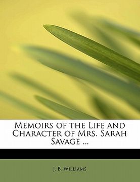 portada memoirs of the life and character of mrs. sarah savage ...