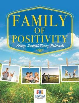 portada Family of Positivity Group Journal Diary Notebook (en Inglés)