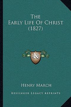 portada the early life of christ (1827) (en Inglés)
