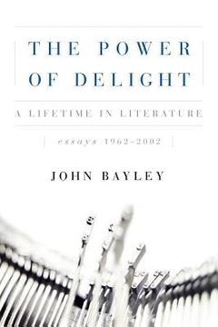 portada the power of delight: a lifetime in literature: essays 1962-2002 (in English)