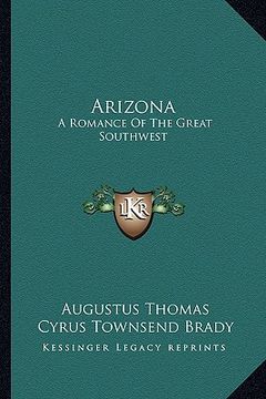 portada arizona: a romance of the great southwest (in English)