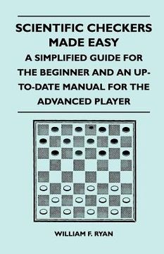 portada scientific checkers made easy - a simplified guide for the beginner and an up-to-date manual for the advanced player (en Inglés)