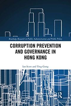 portada Corruption Prevention and Governance in Hong Kong (Routledge Research in Public Administration and Public Policy) (in English)