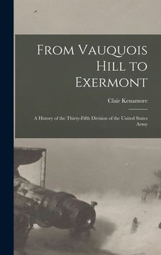 portada From Vauquois Hill to Exermont: A History of the Thirty-fifth Division of the United States Army (in English)
