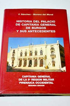 portada Historia del Palacio de Capitanía General de Burgos y sus Antecedentes